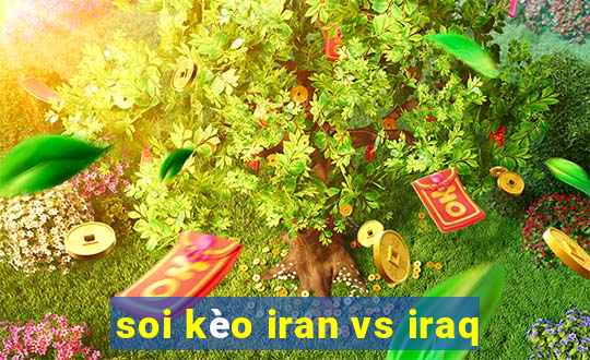 soi kèo iran vs iraq