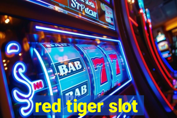 red tiger slot