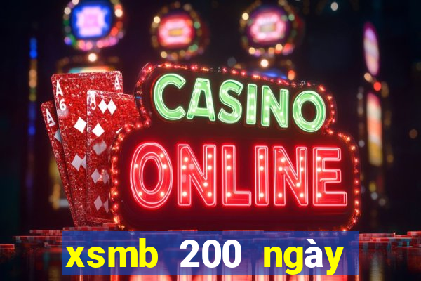 xsmb 200 ngày gần đây nhất hôm nay