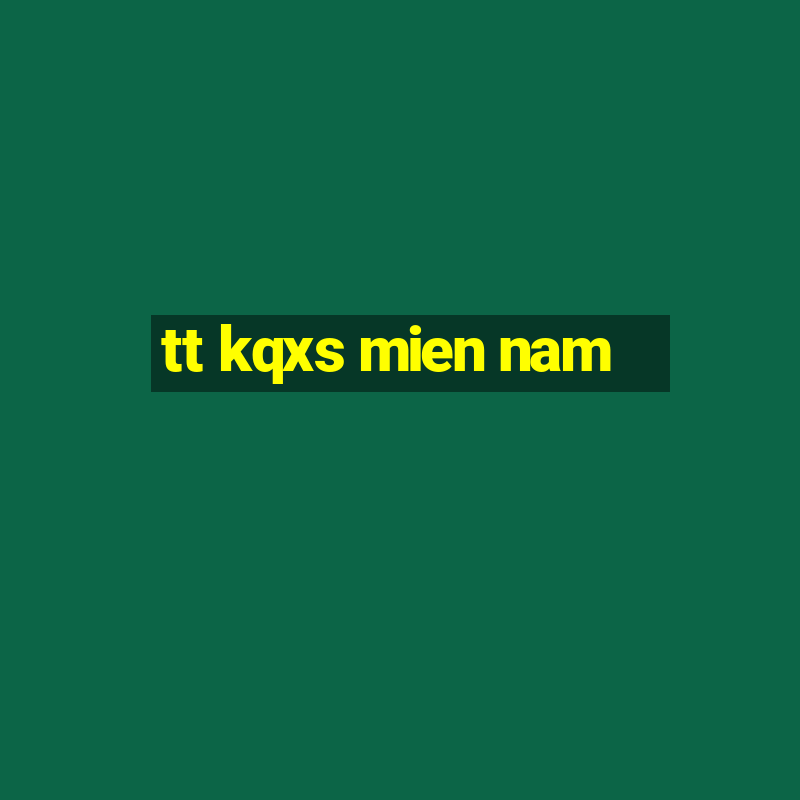 tt kqxs mien nam