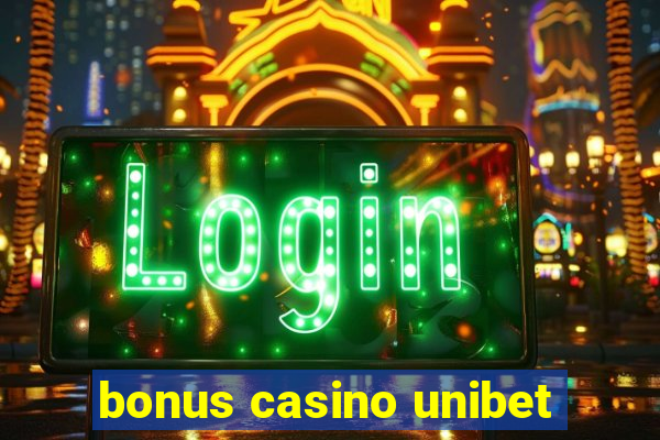 bonus casino unibet