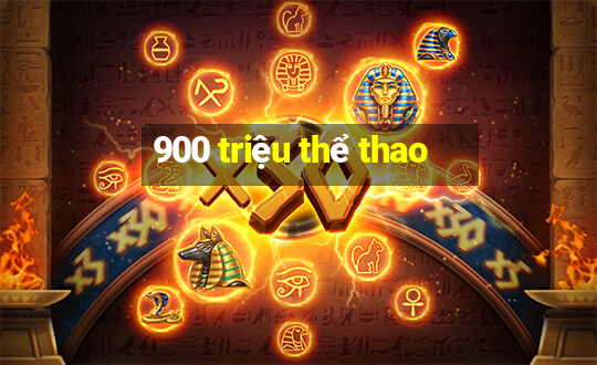 900 triệu thể thao