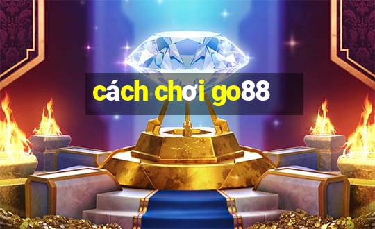 cách chơi go88