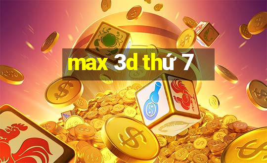 max 3d thứ 7