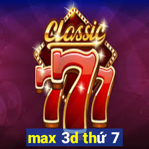 max 3d thứ 7