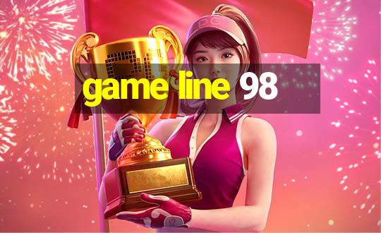 game line 98