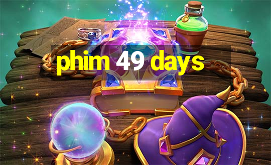 phim 49 days