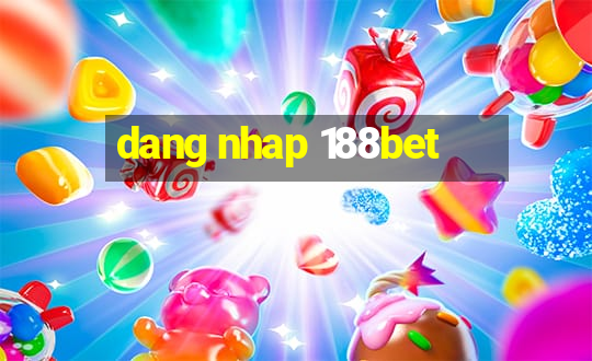 dang nhap 188bet