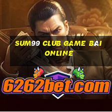 Sum99 Club Game Bài Online