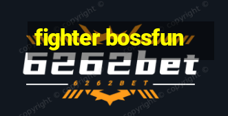 fighter bossfun