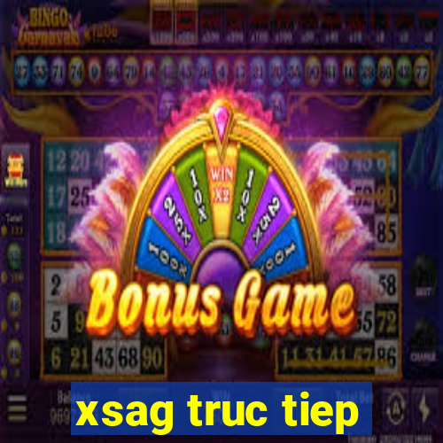 xsag truc tiep