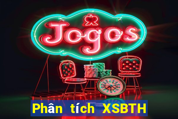 Phân tích XSBTH Thứ 5