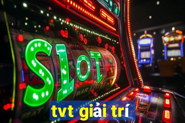 tvt giải trí