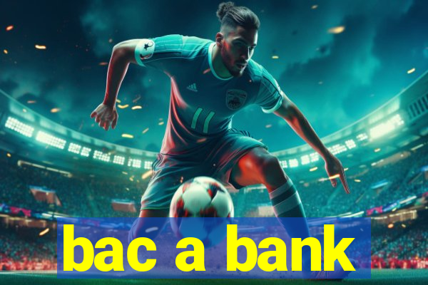 bac a bank