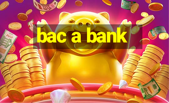 bac a bank