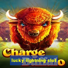 lucky lightning slot