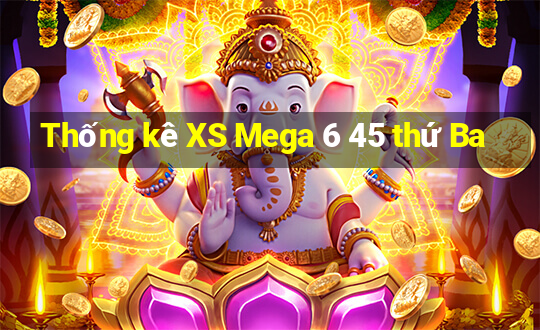 Thống kê XS Mega 6 45 thứ Ba