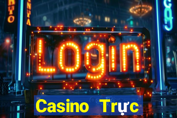 Casino Trực tiếp Lốc 99