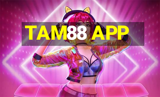 TAM88 APP