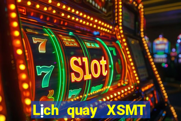 Lịch quay XSMT Thứ 4