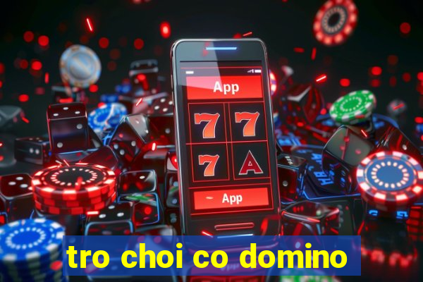 tro choi co domino