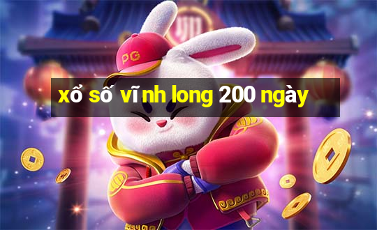 xổ số vĩnh long 200 ngày