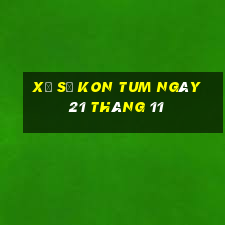 xổ số kon tum ngày 21 tháng 11