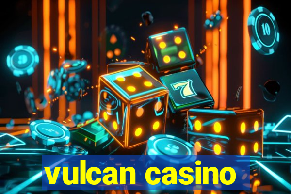 vulcan casino