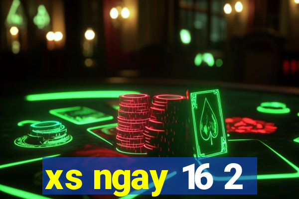 xs ngay 16 2