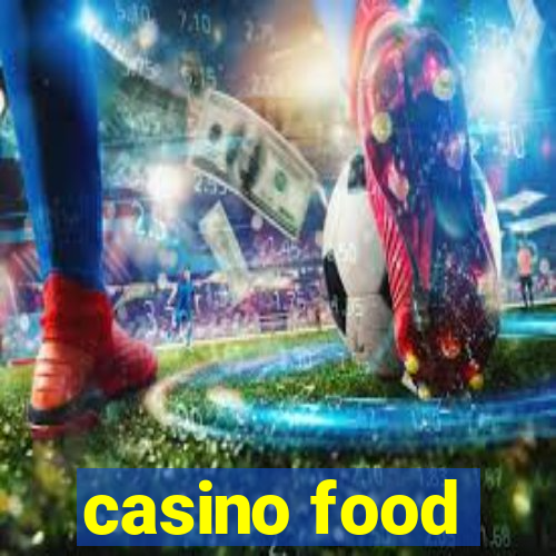 casino food