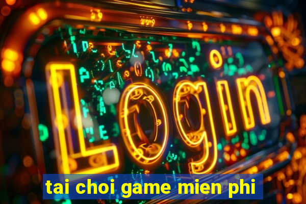 tai choi game mien phi