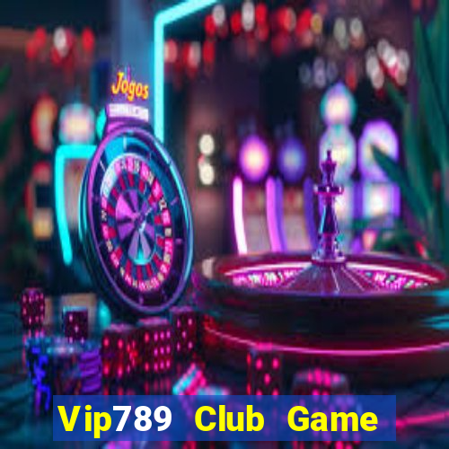 Vip789 Club Game Bài Đổi Thưởng Caovietnet