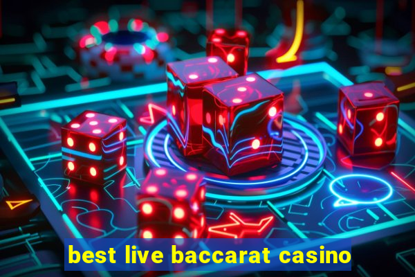 best live baccarat casino