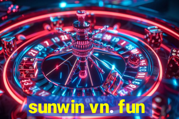 sunwin vn. fun