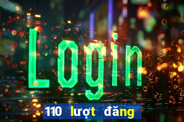 110 lượt đăng ký xổ số