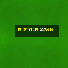 Nạp Tiền 24hh