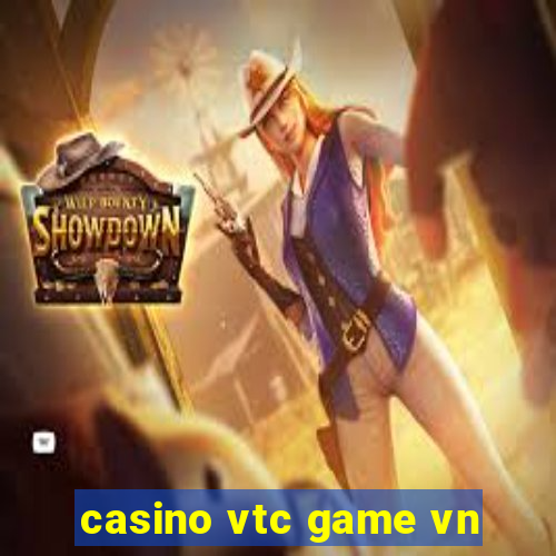 casino vtc game vn