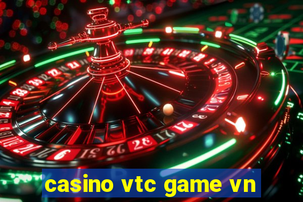 casino vtc game vn