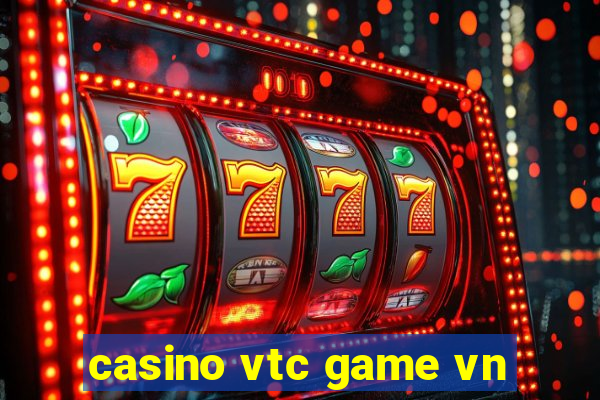 casino vtc game vn