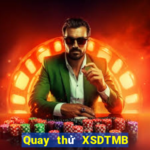 Quay thử XSDTMB ngày thứ năm