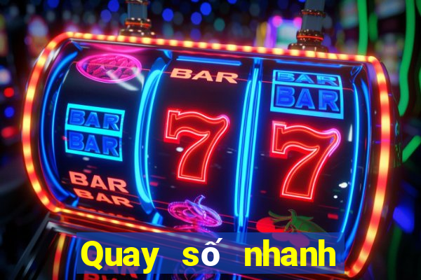 Quay số nhanh xổ số