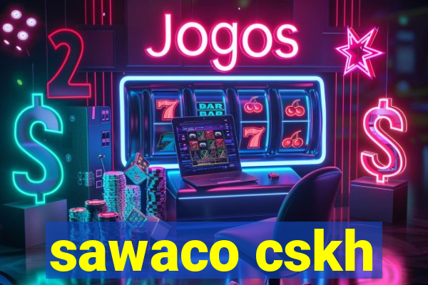 sawaco cskh