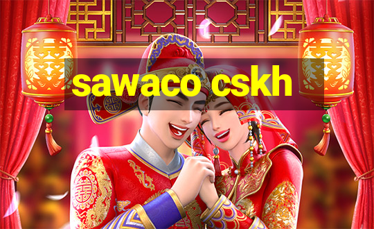 sawaco cskh