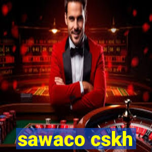 sawaco cskh