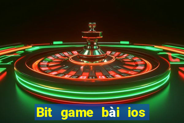 Bit game bài ios phiên bản