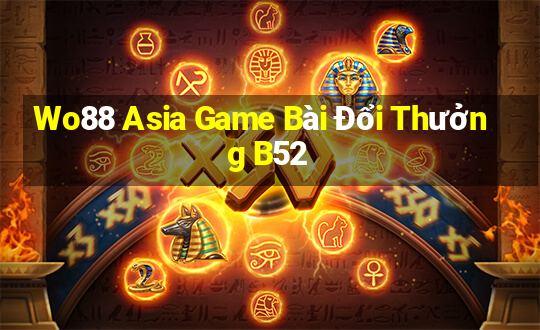 Wo88 Asia Game Bài Đổi Thưởng B52