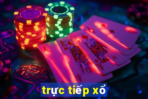 trực tiếp xổ