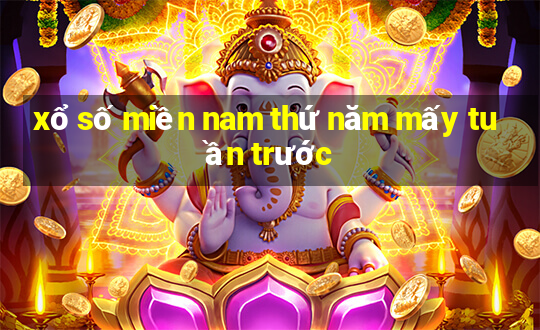 xổ số miền nam thứ năm mấy tuần trước