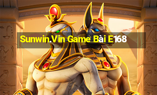 Sunwin.Vin Game Bài E168