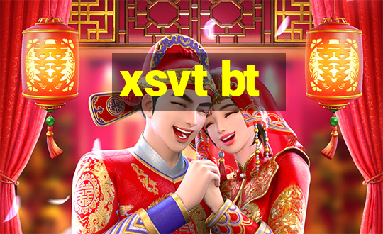 xsvt bt